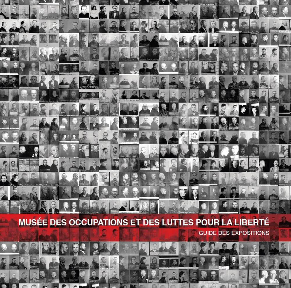 MUSÉE DES OCCUPATIONS ET DES LUTTES POUR LA LIBERTÉ GUIDE DES EXPOSITIONS