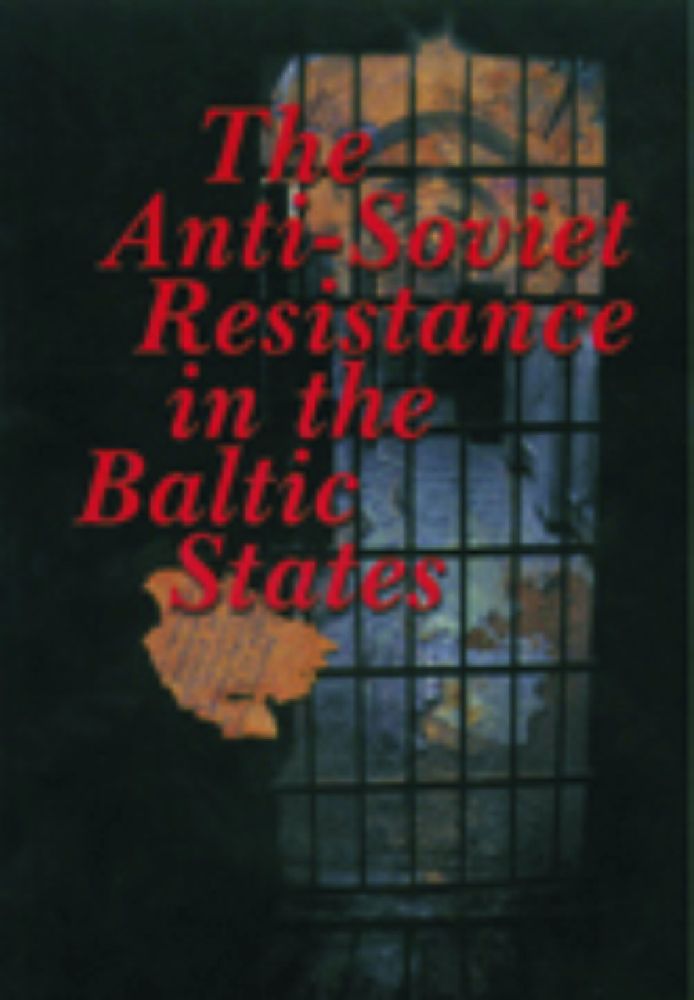 1999_EN_antisoviet_resistance The Anti-Soviet Resistance in the Baltic States - Image 1