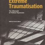The Psychology of Extreme Traumatisation / The Aftermath of Political Repression