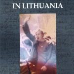 The Unarmed Anti-Soviet Resistance in Lithuania in the 1950s and 1960s