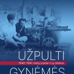 Užpulti gynėmės. 1940–1941 metų įvykiai ir jų ištakos