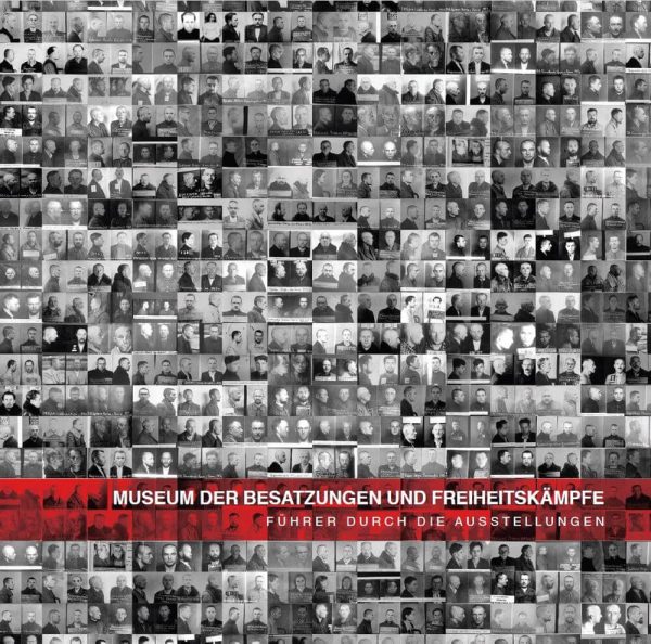 MUSEUM DER BESATZUNGEN UND FREIHEITSKÄMPFE FÜHRER DURCH DIE AUSSTELLUNGEN