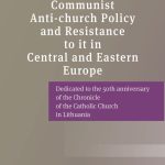 Communit Anti-church policy and Resistance to it in Central and Eastern Europe, Ramona Staveckaitė-Notari