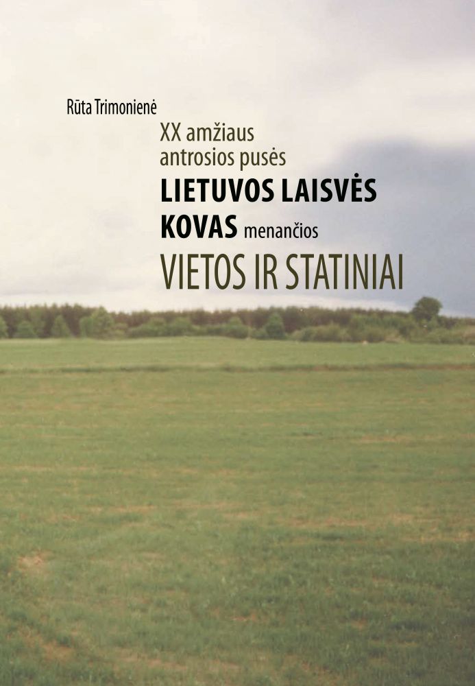 XX amžiaus antrosios pusės Lietuvos laisvės kovas menančios vietos ir statiniai