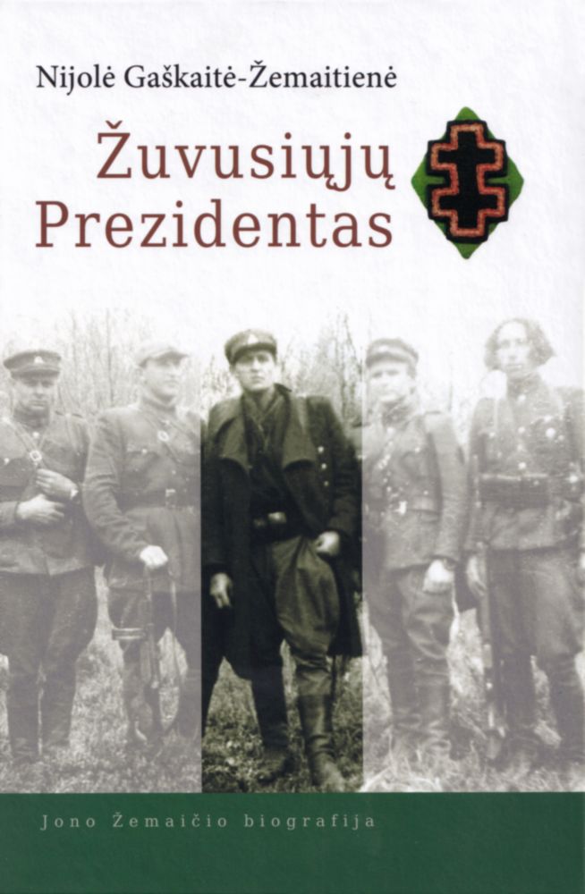 Nijolė Gaškaitė-Žemaitienė, Žuvusiųjų Prezidentas. Jono Žemaičio biografija, knygos viršelis